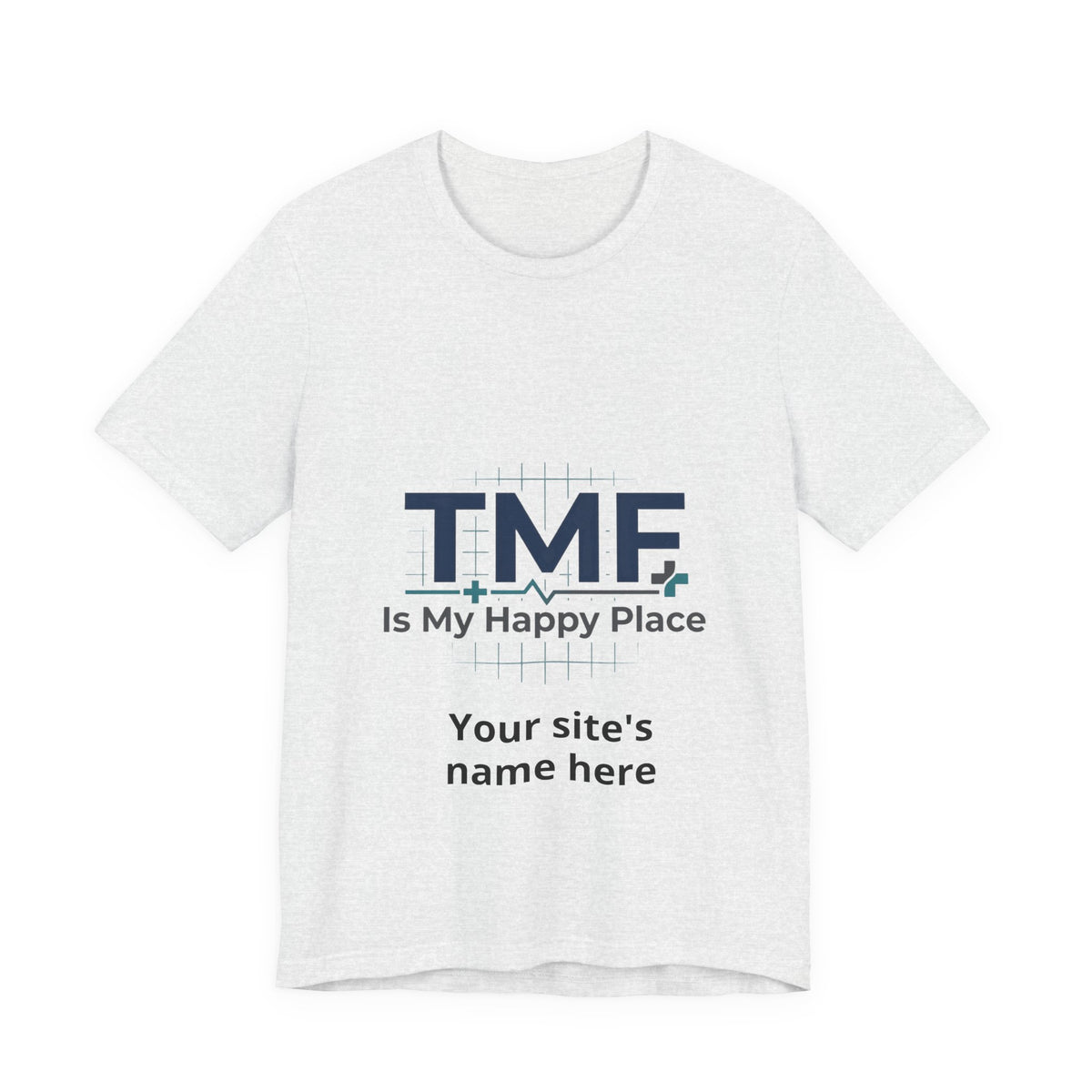 TMF Is My Happy Place T‑Shirt — Personalized Site Name Tee