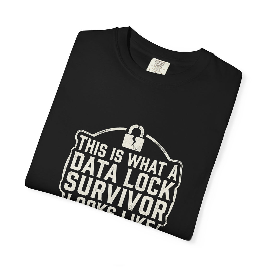 Data Lock Survivor T-Shirt — Funny Healthcare IT Patient Safety Shirt