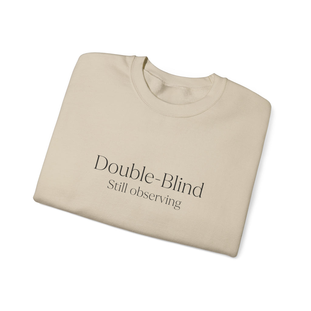 Double-Blind Still Observing Crewneck Sweatshirt