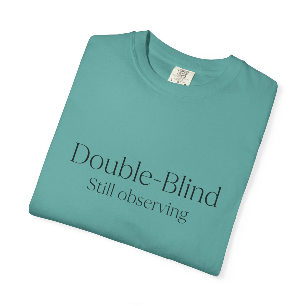 Double-Blind "Still Observing" T-Shirt