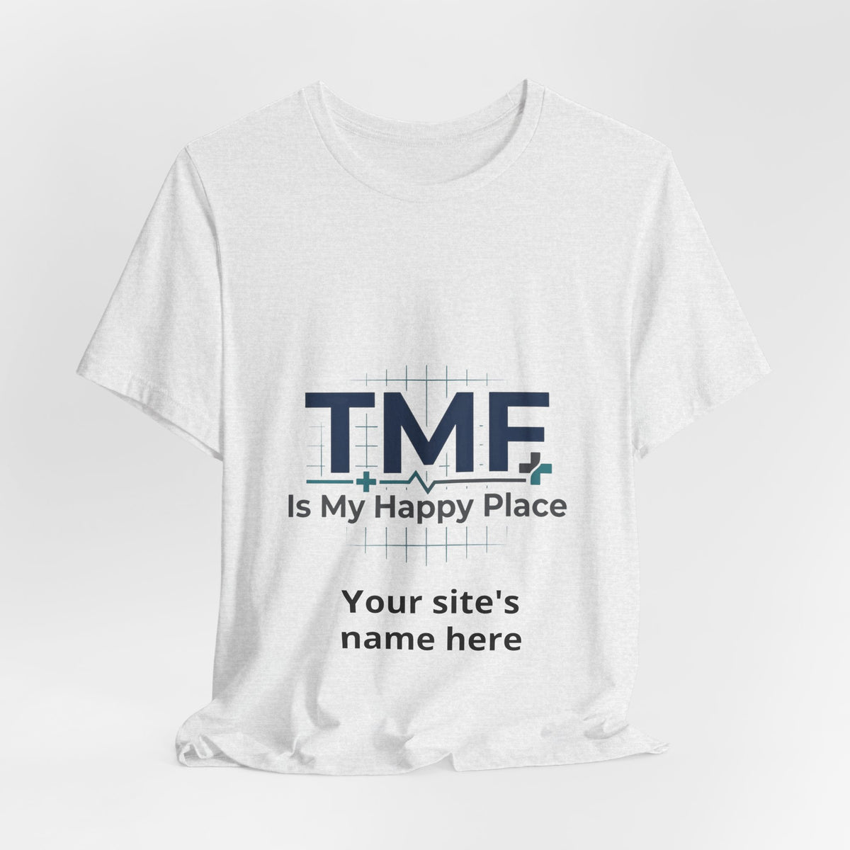 TMF Is My Happy Place T‑Shirt — Personalized Site Name Tee