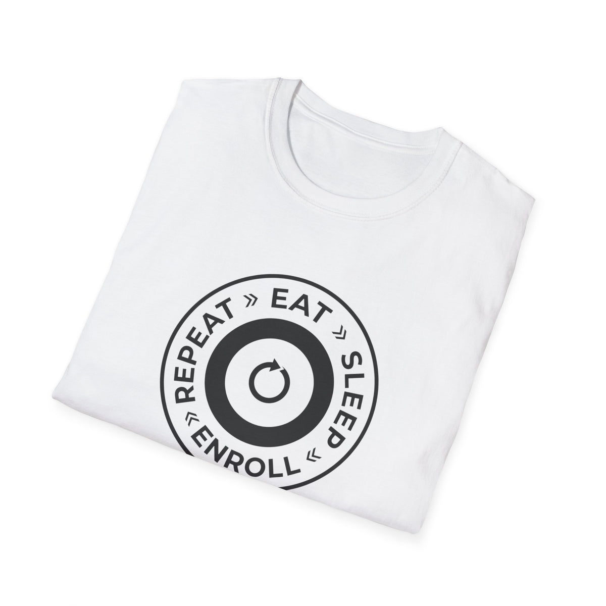 Eat Sleep Enroll T-Shirt — College Student Enrollment Humor Tee