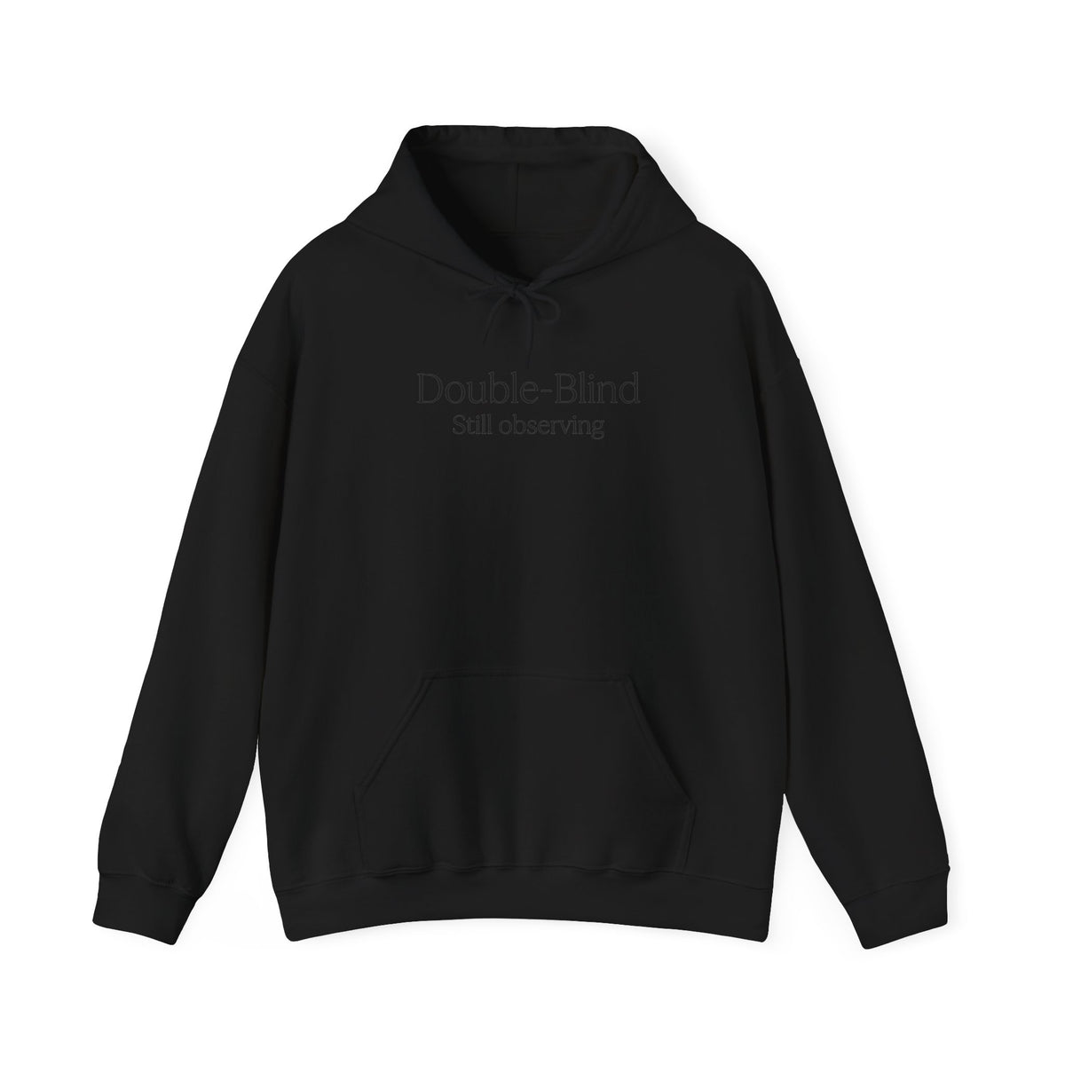 Hoodie — “Double-Blind Still Observing” Minimalist Researcher Pullover
