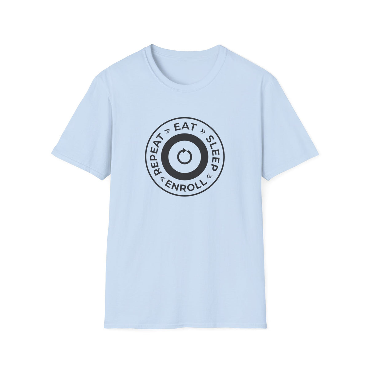 Eat Sleep Enroll T-Shirt — College Student Enrollment Humor Tee