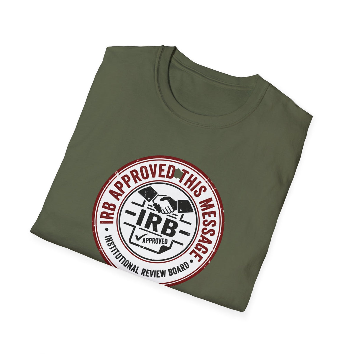IRB Approved This Message T-Shirt — Institutional Review Board Humor Tee