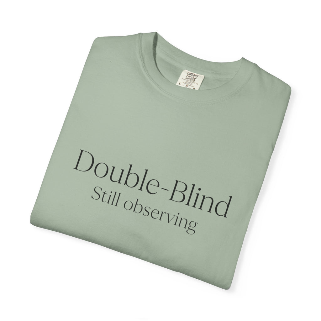 Double-Blind "Still Observing" T-Shirt