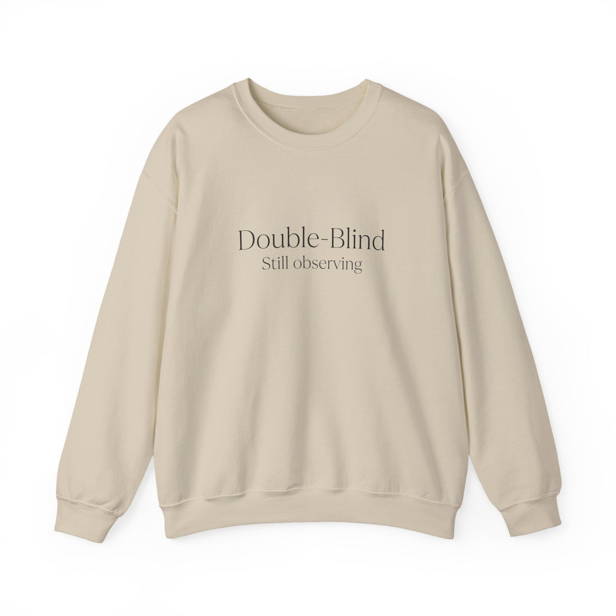 Double-Blind Still Observing Crewneck Sweatshirt