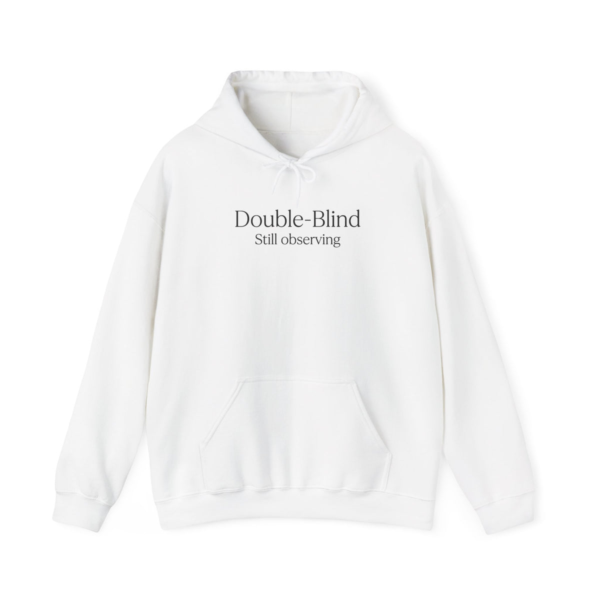 Hoodie — “Double-Blind Still Observing” Minimalist Researcher Pullover