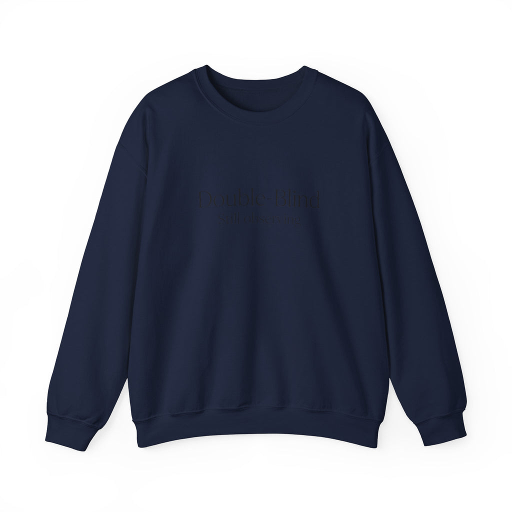 Double-Blind Still Observing Crewneck Sweatshirt