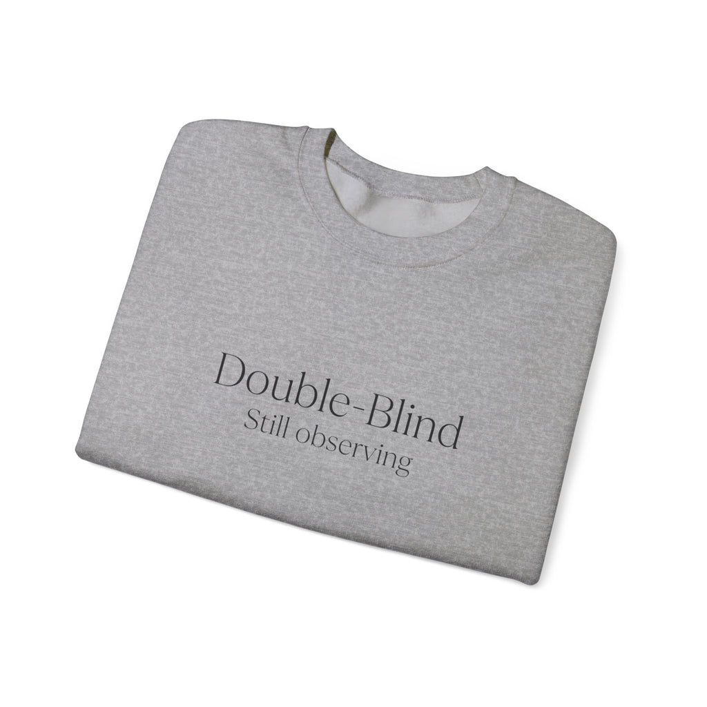 Double-Blind Still Observing Crewneck Sweatshirt