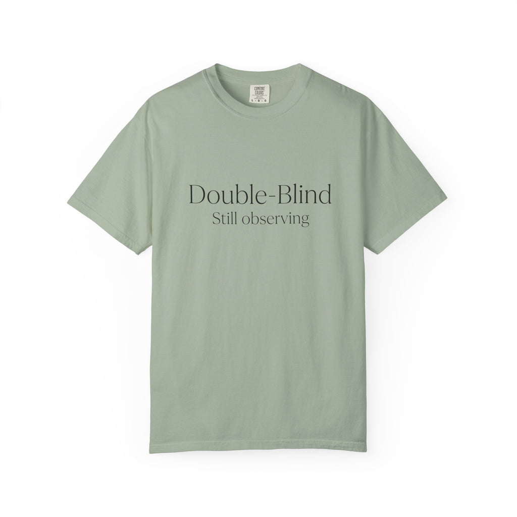 Double-Blind "Still Observing" T-Shirt