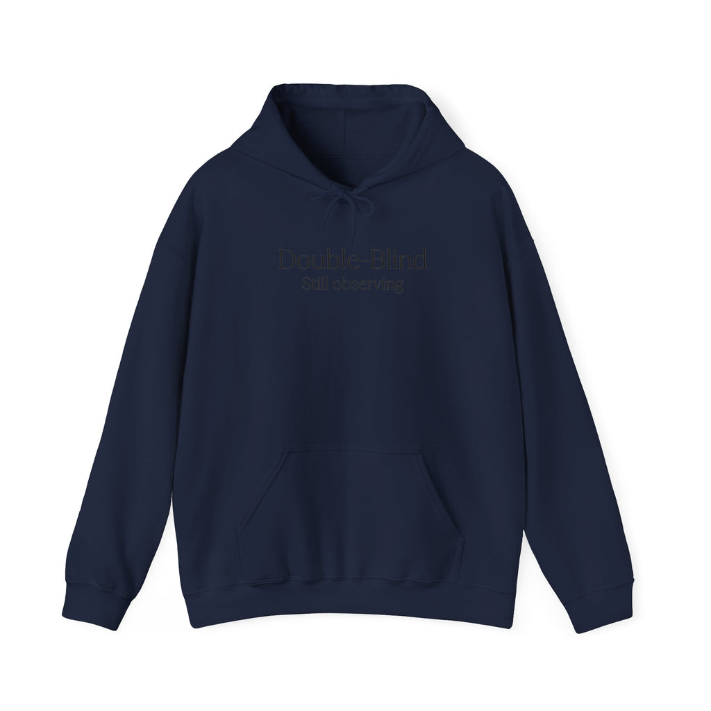 Hoodie — “Double-Blind Still Observing” Minimalist Researcher Pullover