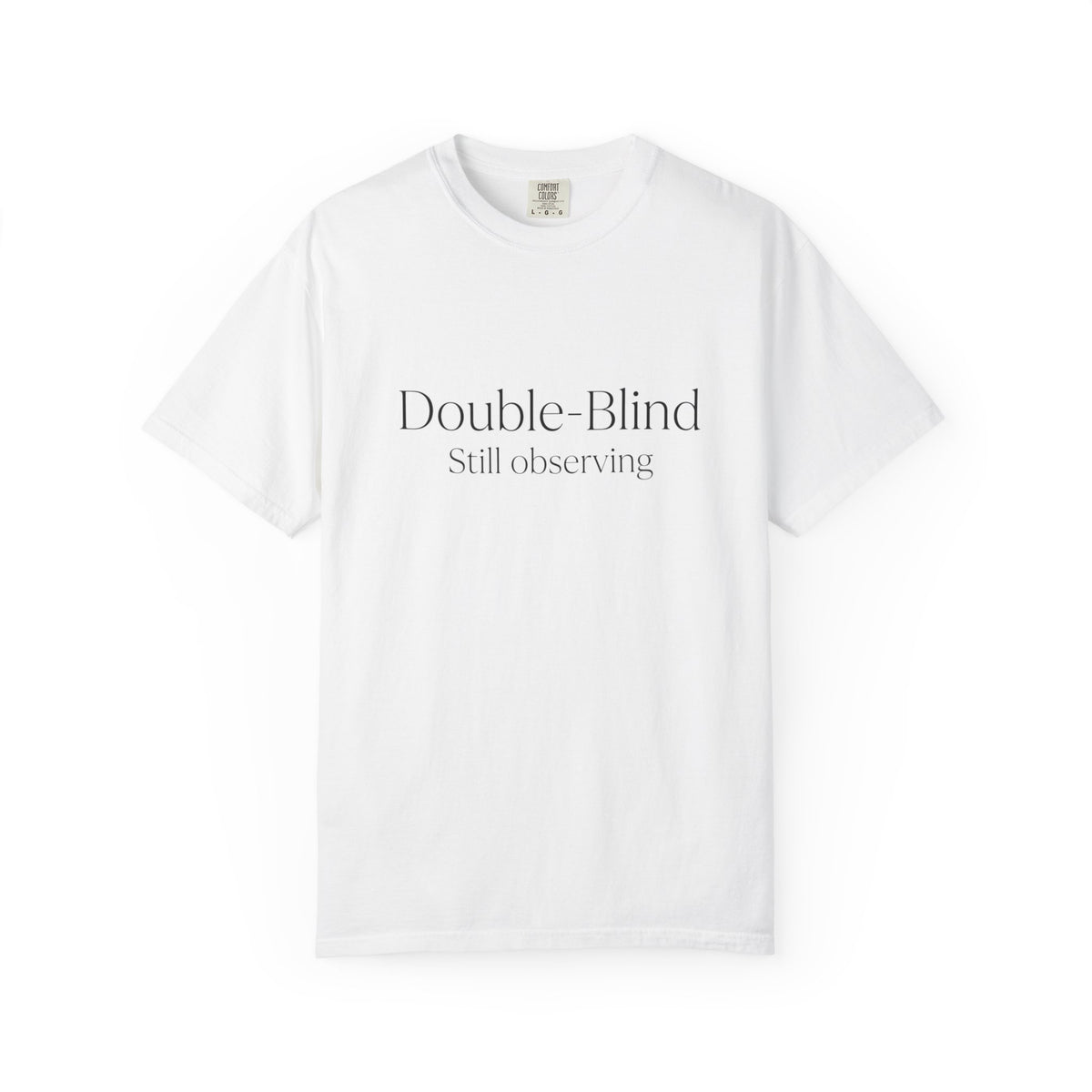 Double-Blind "Still Observing" T-Shirt