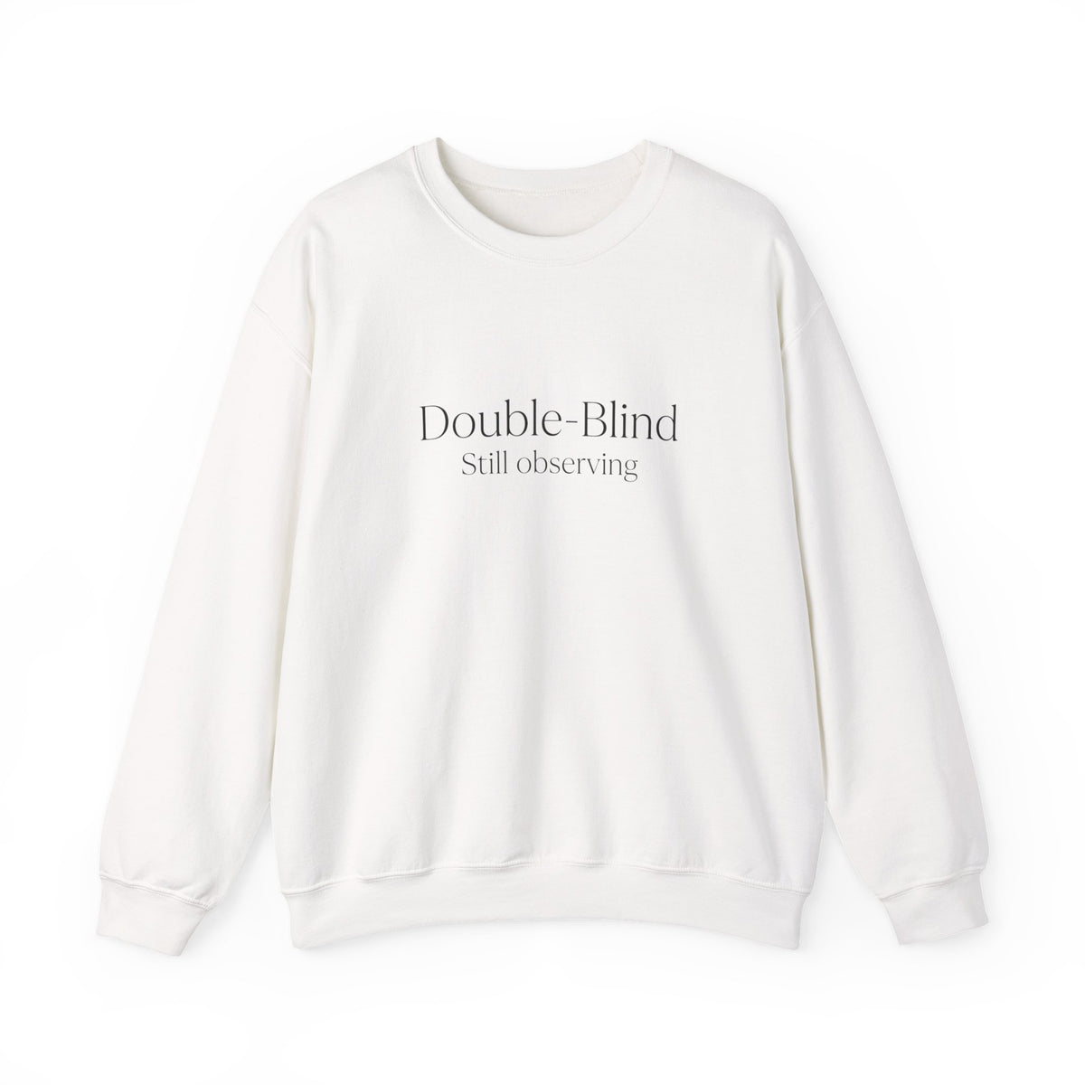 Double-Blind Still Observing Crewneck Sweatshirt