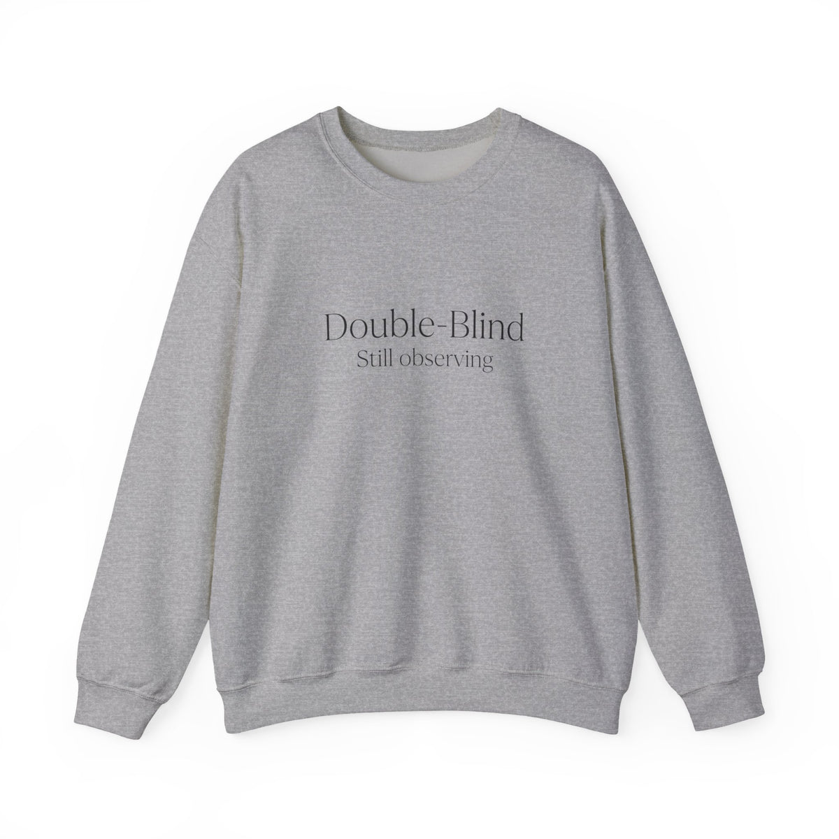 Double-Blind Still Observing Crewneck Sweatshirt