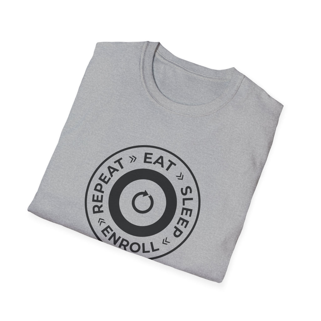 Eat Sleep Enroll T-Shirt — College Student Enrollment Humor Tee