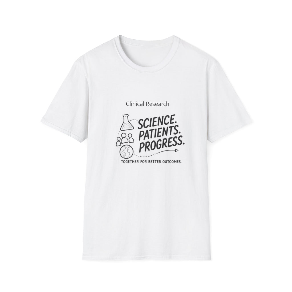Clinical Research T-Shirt — "Science. Patients. Progress." Tee for Researchers & Healthcare Advocates