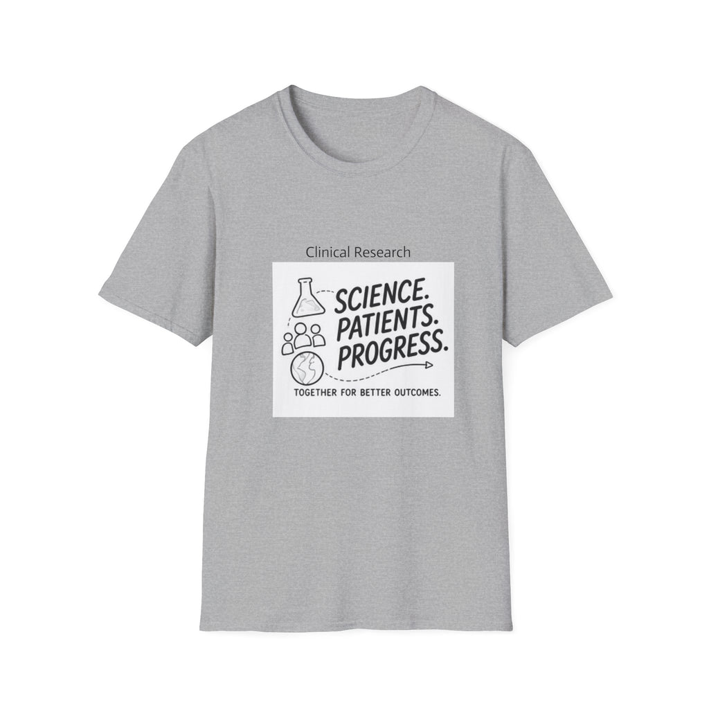 Clinical Research T-Shirt — "Science. Patients. Progress." Tee for Researchers & Healthcare Advocates