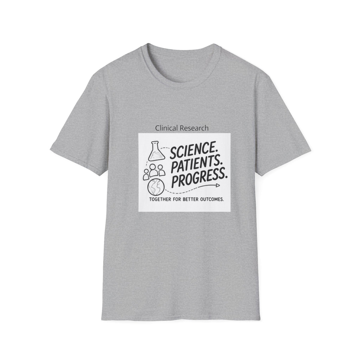 Clinical Research T-Shirt — "Science. Patients. Progress." Tee for Researchers & Healthcare Advocates