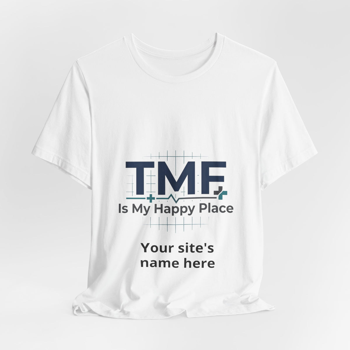 TMF Is My Happy Place T‑Shirt — Personalized Site Name Tee
