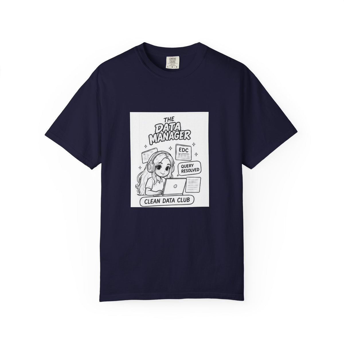 Data Manager T-Shirt — "Clean Data Club" Cute Tech Graphic Tee