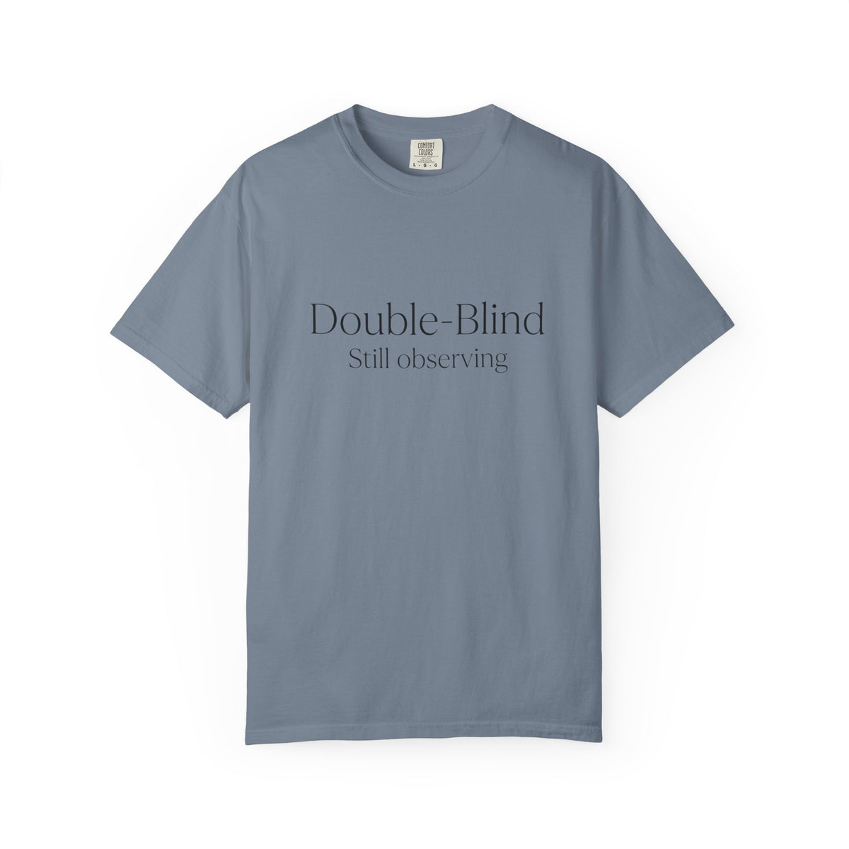 Double-Blind "Still Observing" T-Shirt