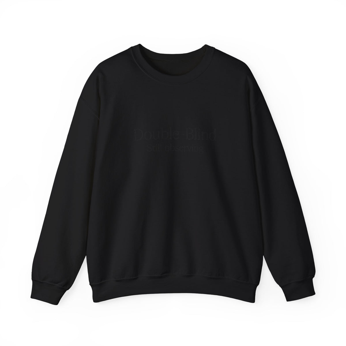 Double-Blind Still Observing Crewneck Sweatshirt